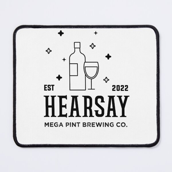 Item preview,  Hearsay Brewing Company - Hearsay Brewing Co  court quote  designed and sold by Raiko-art.