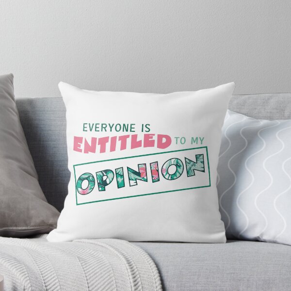 Item preview, Everyone is Entitled to my Opinion designed and sold by MsMurd3ra.