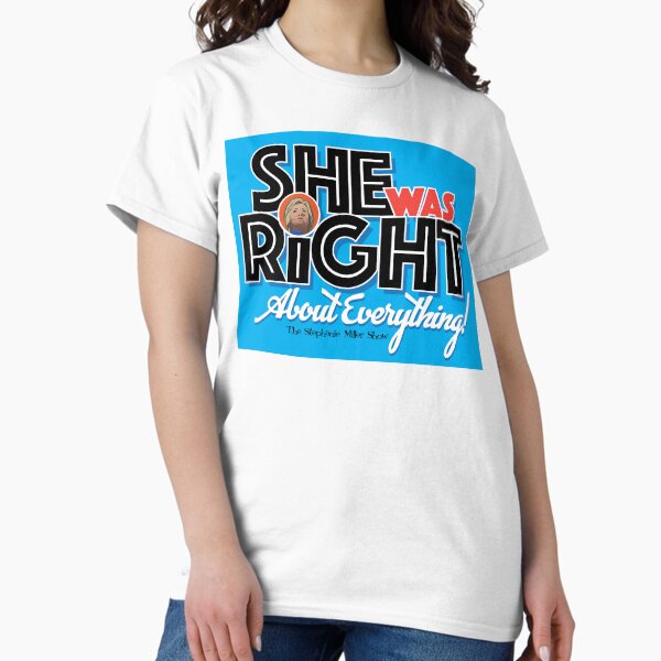 Item preview, "She Was Right About Everything" - Listener George designed and sold by SMShow.