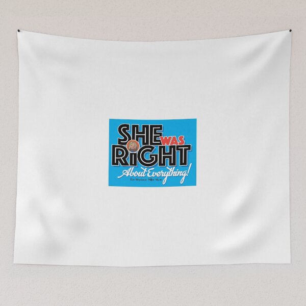 Item preview, "She Was Right About Everything" - Listener George designed and sold by SMShow.