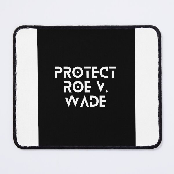 Item preview, Roe v. Wade designed and sold by Ourhappyplaces.