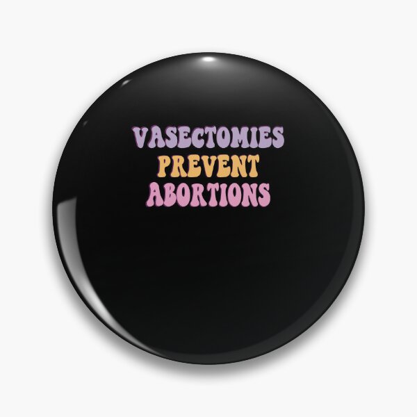 Item preview, Vasectomies Prevent Abortions ProChoice Feminist  designed and sold by Theparticular.