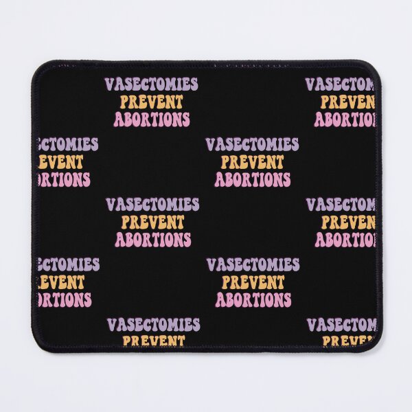 Item preview, Vasectomies Prevent Abortions ProChoice Feminist  designed and sold by Theparticular.