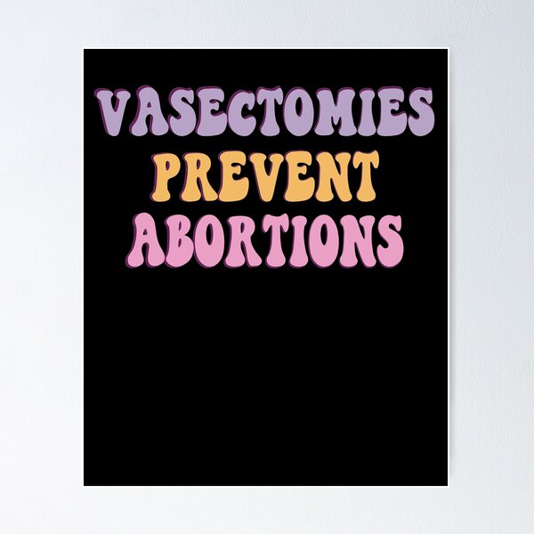 Item preview, Vasectomies Prevent Abortions ProChoice Feminist  designed and sold by Theparticular.