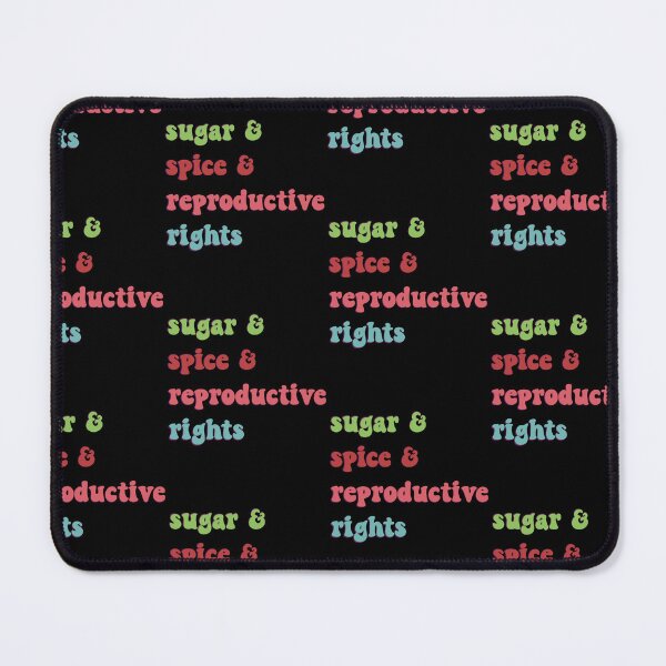 Item preview, Sugar and Spice and Reproductive Rights Pro Choice Feminist designed and sold by Theparticular.