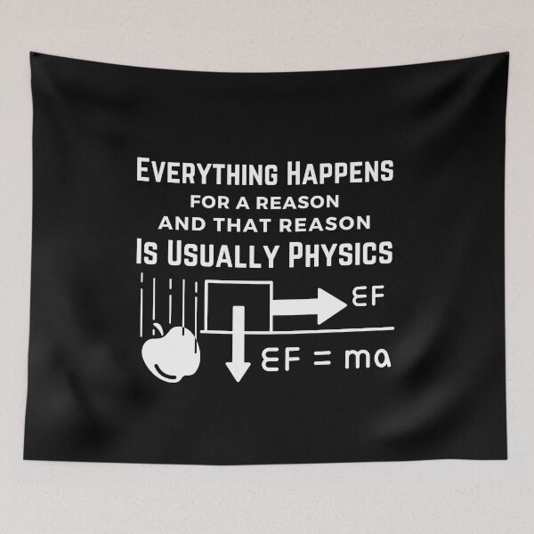 Item preview, Funny Physics Quote : Everything Happens For A Reason And That Reason Is Usually Physics designed and sold by AmeliaStore1.