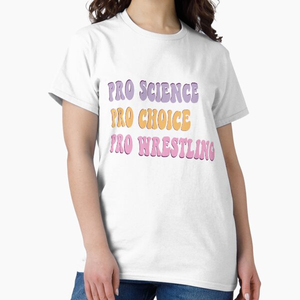 Item preview, Pro Science ProChoice Pro Wrestling Feminist designed and sold by Theparticular.