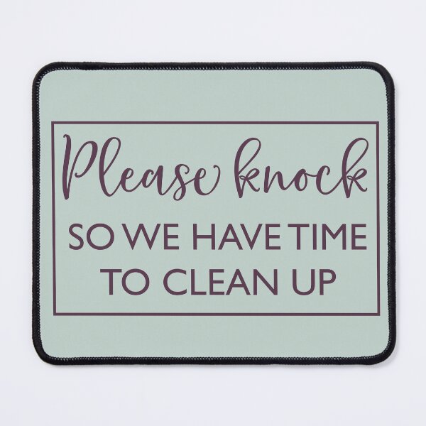 Item preview, Please Knock So We Have Time To Clean Up | Doormat designed and sold by Wagdy-online.