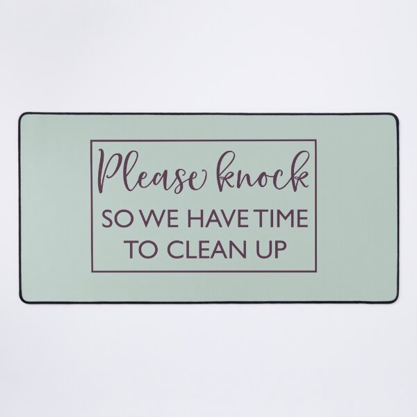 Item preview, Please Knock So We Have Time To Clean Up | Doormat designed and sold by Wagdy-online.