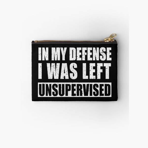 Item preview, In my defense I was left unsupervised designed and sold by pnkpopcorn.