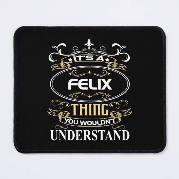 Item preview, Felix Name Shirt It's A Felix Thing You Wouldn't Understand designed and sold by GlennJohnson25.
