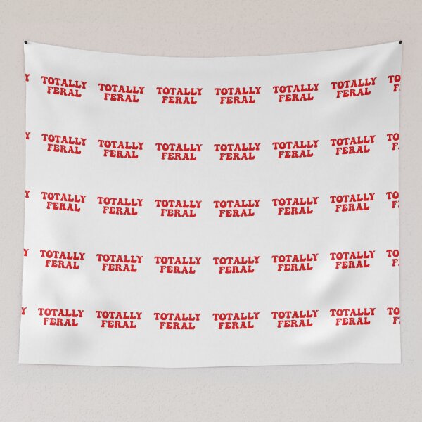 Item preview, Totally Feral Red Text designed and sold by thesofiaarchive.