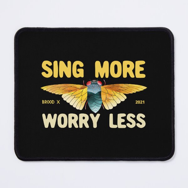 Item preview, Sing More Worry Less Brood X 2021 Cicada designed and sold by JanetBatz.