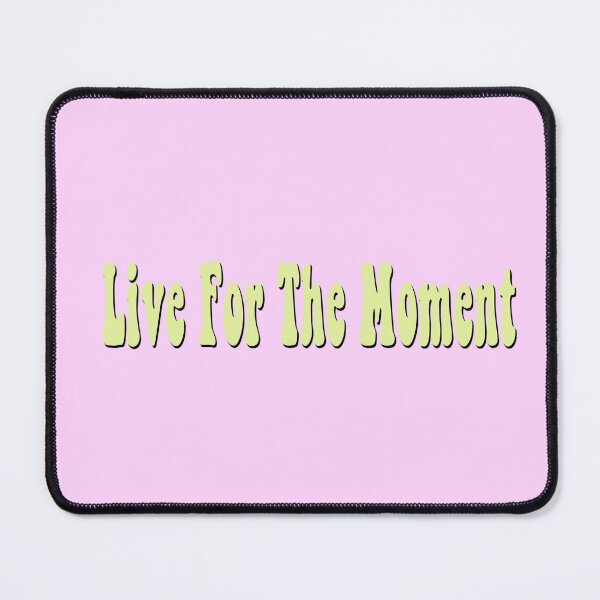 Item preview, Live For The Moment designed and sold by bdadsmagee.