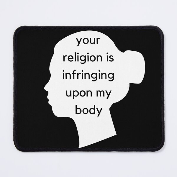 Item preview, Your Religion Is Infringing Upon My Body - Face Silhouette - AFAB & Women's Rights designed and sold by SayWhatYouFeel.