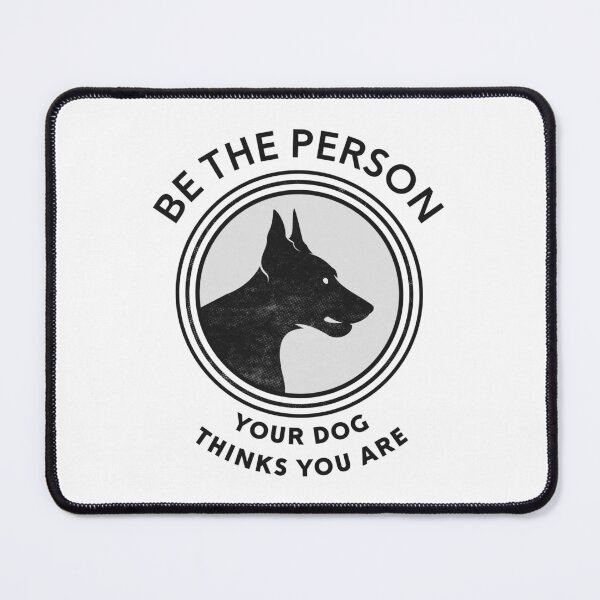Item preview, Be The Person Your Dog Thinks You Are designed and sold by Picasmus Tees.