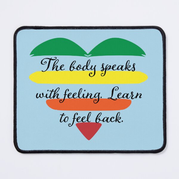 Item preview, The body speaks with feeling. Learn to feel back. designed and sold by Plumtree81.