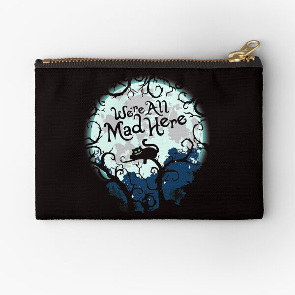 We're All Mad Here.  Zipper Pouch