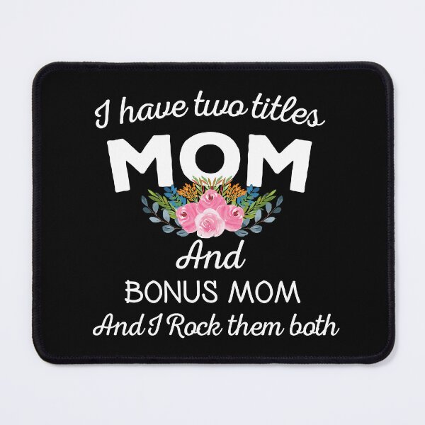 Item preview, i have two titles mom and bonus mom and i rock them both designed and sold by esbaysbai.