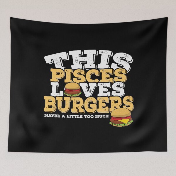 Item preview, Horoscope Zodiac Sign Pisces Loves Burgers designed and sold by TheCrazyBear.