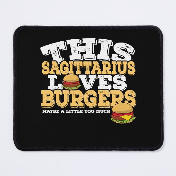 Item preview, Horoscope Zodiac Sign Sagittarius Loves Burgers designed and sold by TheCrazyBear.