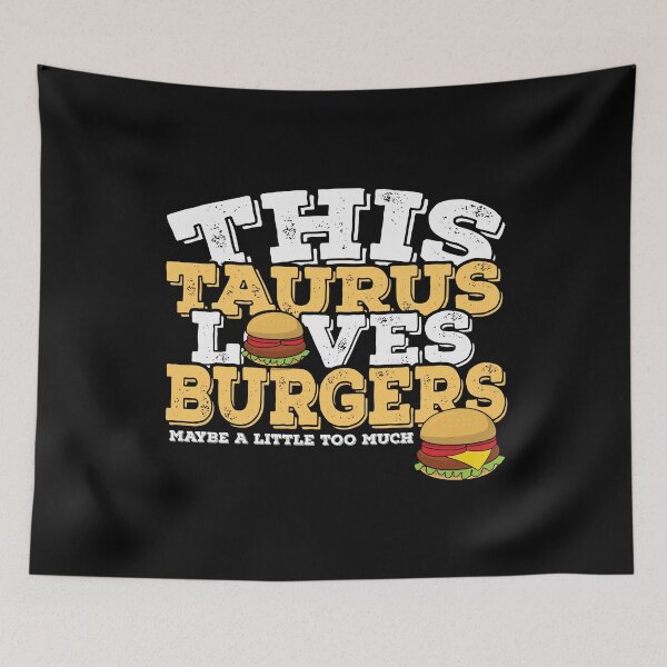 Item preview, Horoscope Zodiac Sign Taurus Loves Burgers designed and sold by TheCrazyBear.