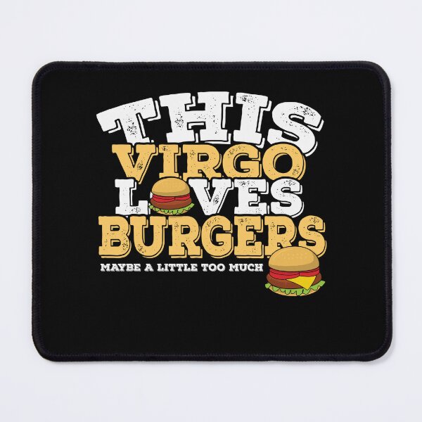 Item preview, Horoscope Zodiac Sign Virgo Loves Burgers designed and sold by TheCrazyBear.