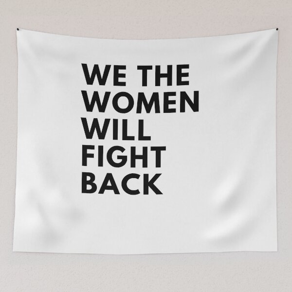Item preview, We The Women Will Fight Back Women's Rights designed and sold by gillys.