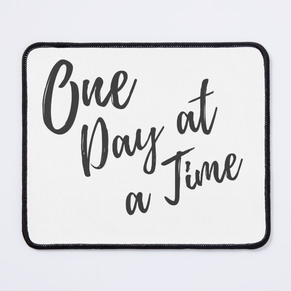 Item preview, Taking it One Day at a Time designed and sold by ActionFocus.