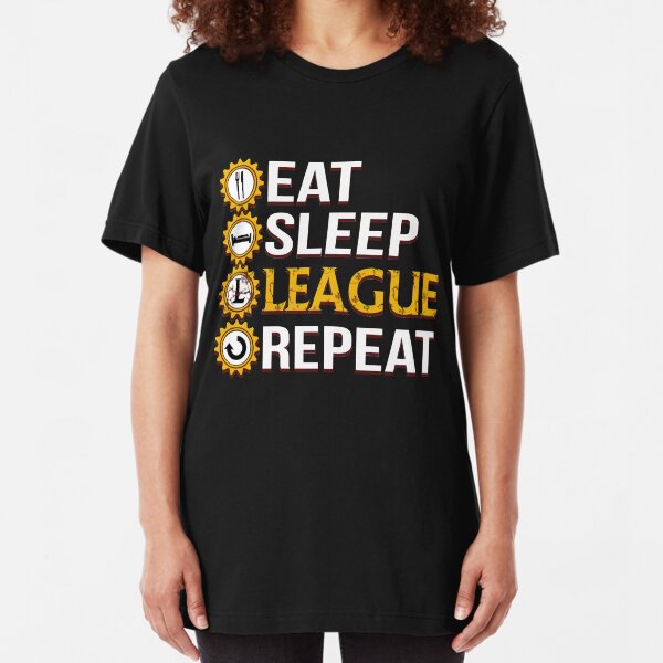 League Of Legends Eat Sleep League Repeat Funny Gifts Slim Fit T-Shirt