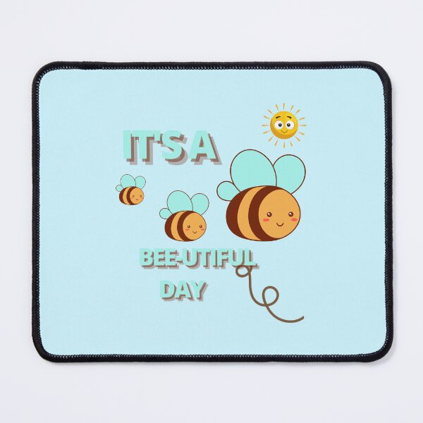 Item preview, It's A Bee-utiful Day designed and sold by TheReporter1.