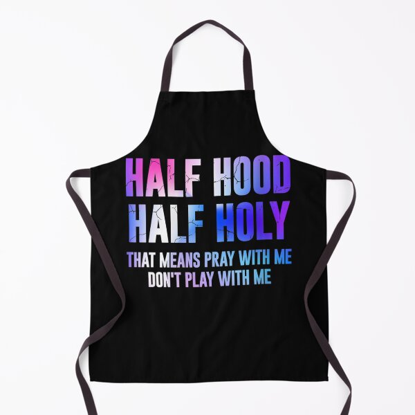 Artikelvorschau, Half Hood Half Holy - das heißt bete mit mir lustig entworfen und verkauft von katieschunk.