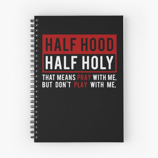 Item preview, Half Hood Half Holy - That Means Pray With Me Funny designed and sold by katieschunk.