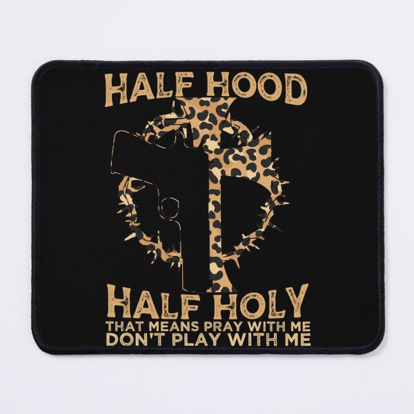 Item preview, Half Hood Half Holy Pray With Me Don’t Play designed and sold by katieschunk.