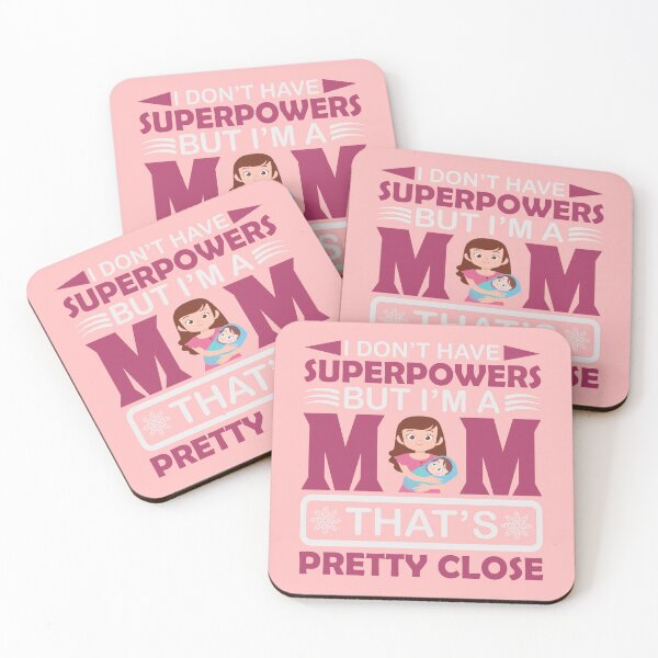 Item preview, Don't Have Superpowers But I'm a Mom That's Pretty Close designed and sold by Froyd Wess.