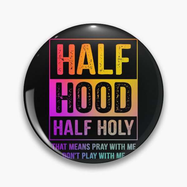 Item preview, Half Hood Half Holy Pray With Me Don’t Play designed and sold by katieschunk.