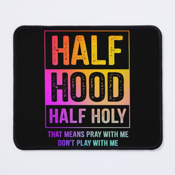 Item preview, Half Hood Half Holy Pray With Me Don’t Play designed and sold by katieschunk.