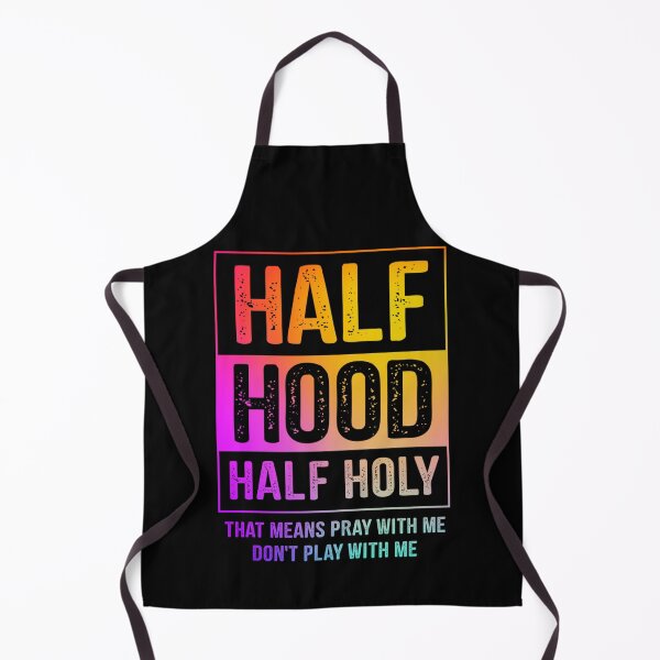 Artikelvorschau, Half Hood Half Holy Pray With Me Don't Play entworfen und verkauft von katieschunk.
