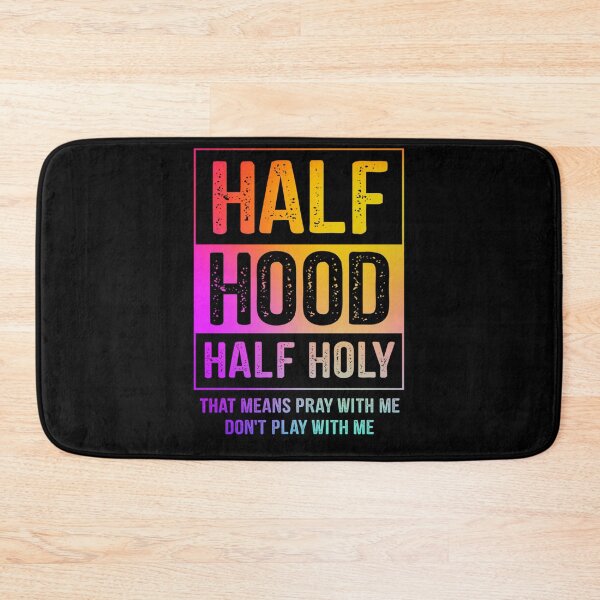 Artikelvorschau, Half Hood Half Holy Pray With Me Don't Play entworfen und verkauft von katieschunk.