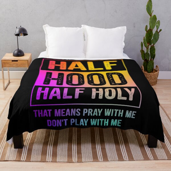Artikelvorschau, Half Hood Half Holy Pray With Me Don't Play entworfen und verkauft von katieschunk.