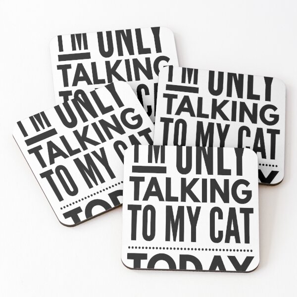 Item preview, I’m Only Talking to My Cat Today designed and sold by ashakuparo.