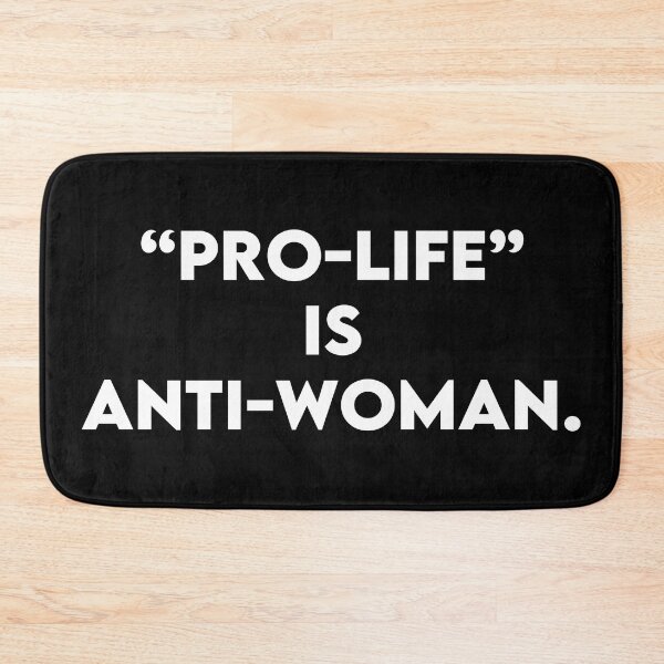 Item preview, Pro-Life is Anti-Woman designed and sold by PKHalford.