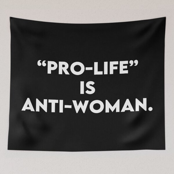 Item preview, Pro-Life is Anti-Woman designed and sold by PKHalford.