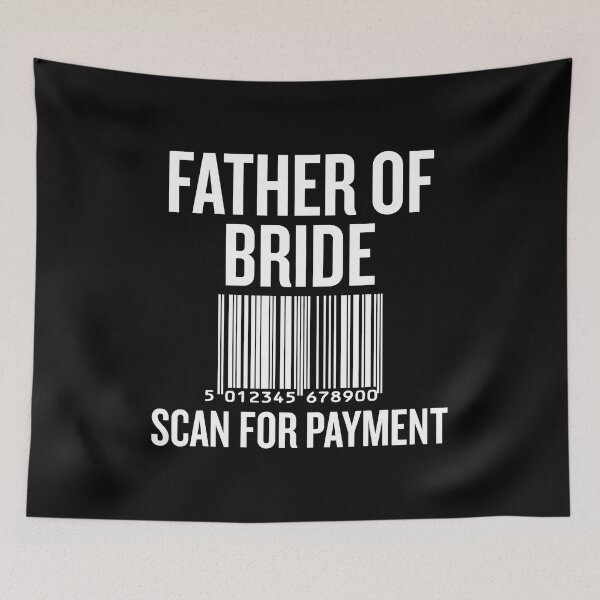 Item preview, Father Of The Bride Scan For Payment Funny Wedding designed and sold by BernardMurray.