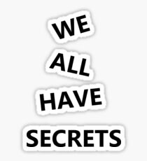 We all have secrets Sticker