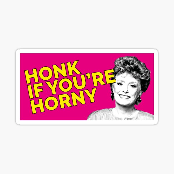 Honk If Stickers Redbubble 9335