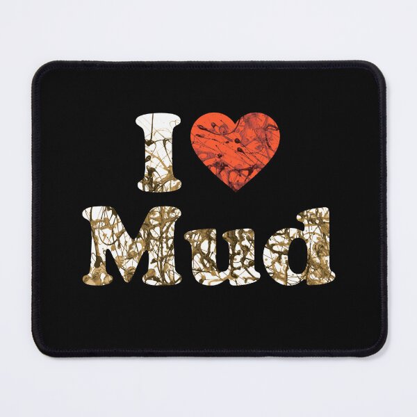Item preview, I Love Mud Tough Mudder Trail Running Marathon and Hiking designed and sold by BOBSMITHHHHH.