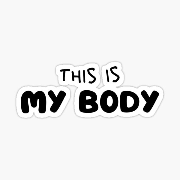 this-is-my-body-my-body-my-choice-sticker-by-marinagorban-redbubble