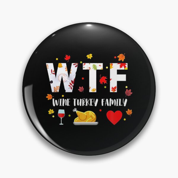 Item preview, WTF Wine Turkey Family Shirt Funny Thanksgiving Day   designed and sold by MyLinenStyle.