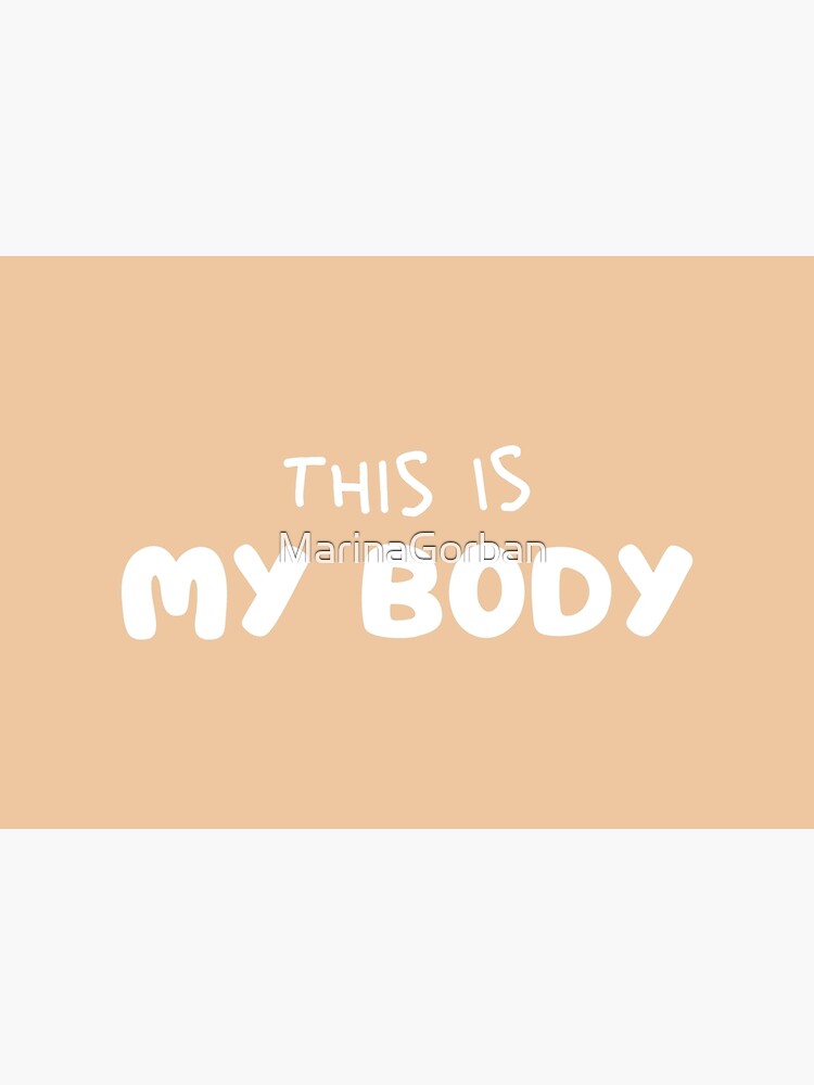 this-is-my-body-my-body-my-choice-poster-for-sale-by-marinagorban